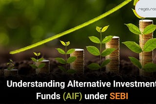 Understanding Alternative Investment Funds (AIF) under SEBI