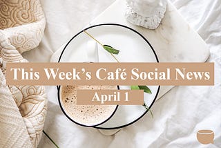 This Week’s Social Media News — April 1, 2021