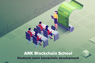 ARK Blockchain School: Students Learn Blockchain Development