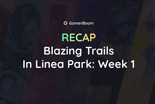 Blazing Trails in Linea Park: Week 1 Wrap-up!