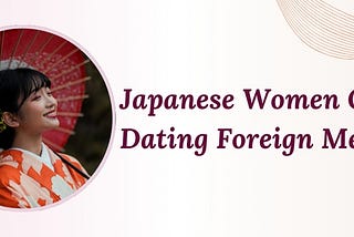 Japanese Women On Dating Foreign Men