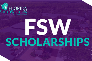 A photo of one of FSW’s campuses with a purple filter over it. It says FSW Scholarships and has the FSW logo.