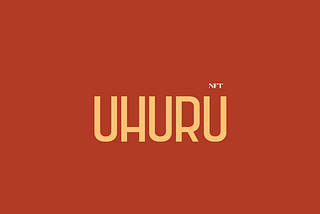 UhuruNFT: The New Way to Connect With and Celebrate Black History