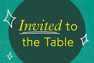 Invited to the Table