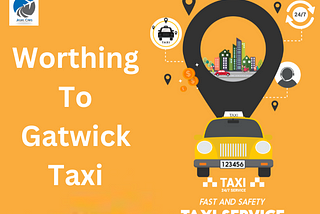Worthing To Gatwick Taxi