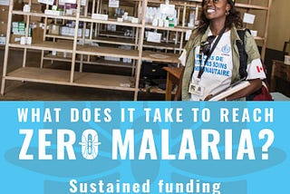 What it takes to reach ZERO MALARIA