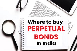 Where To Buy Perpetual Bonds in India?