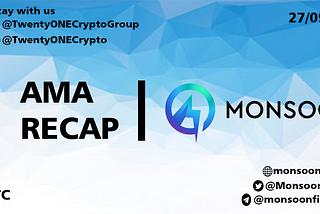 Thank you to the TwentyOne Crypto Community for participating in Ask Me Anything (AMA) with Monsoon…