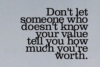 Worthless or Disrespected?