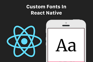 Custom Fonts In React Native