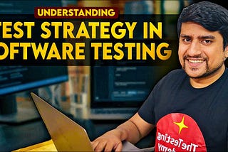Demystifying Test Strategy in Software Testing