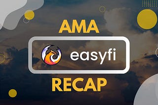 EasyFi AMA Recap