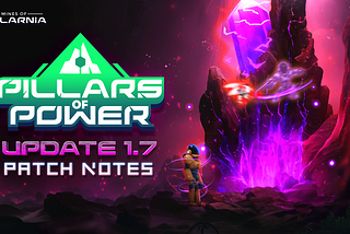 Mines of Dalarnia 1.7 Pillars of Power Patch Notes