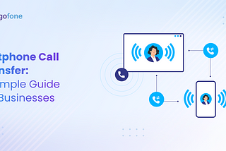 Softphone Call Transfer Guide: Businesses”