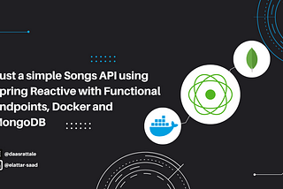 Just A Simple Songs API Using Spring Reactive With Functional Endpoints, Docker And MongoDB