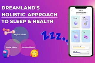 Dreamland’s Holistic Approach To Sleep and Health