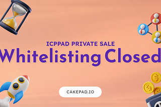 ICPPAD Private Sale Whitelisting Closed