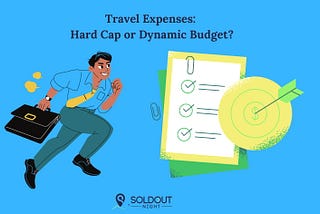 Travel Expenses: Hard Cap or Dynamic Budget?