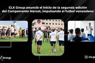 CLX Group anunció el inicio de la segunda edición del Campamento Marcet, impulsando el fútbol…