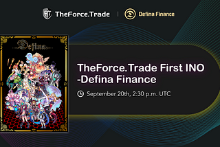 TheForce.Trade First INO Launchpad: Defina Finance Genesis NFT Sale