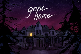 The Play’s The Thing: ‘Gone Home’