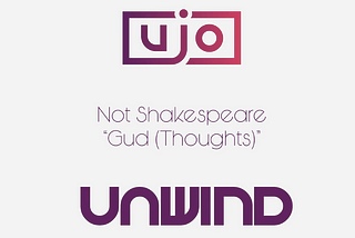 Unwind with Ujo
