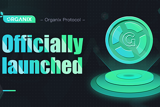 Organix Officially Launched with New Token Contract Deployed