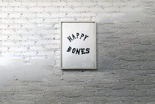 Happy Bones