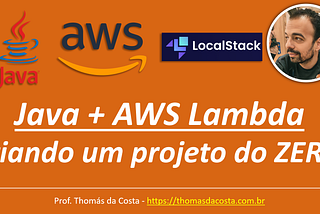 Java + AWS Lambda: criando um projeto do ZERO