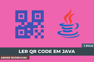 Ler QR Code usando Java e a sua Webcam