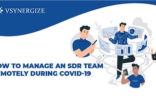 How to manage an SDR team remotely