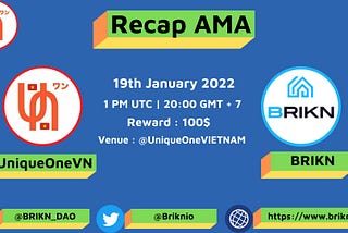 Recap AMA : UniqueOneVN ➡️ BRIKN