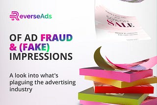 Of Ad Fraud and (Fake) Impressions