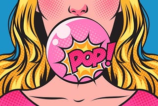 Woman blowing bubble with a pink bubble gum, and Pop! speech bubble