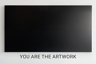 LOOK. AT. YOURSELF. — When the Viewer Becomes the Art