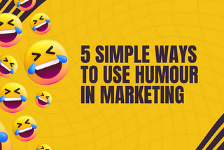 How to implement Humour Marketing in Business?