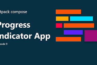 Jetpack Compose Ep:9 — Progress Indicator App