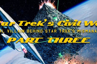 Star Trek’s Civil War: Part 3