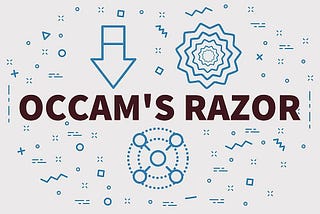 Occam’s Razor in data science and machine learning: Simple Models Are Often Better