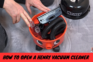 How to Open a Henry Vacuum Cleaner