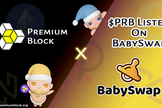 PremiumBlock $PRB Partners with BabySwap $BABY