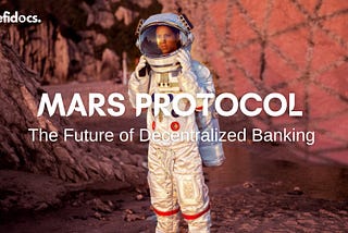 Mars Protocol: The ‘Bank’ of the Future