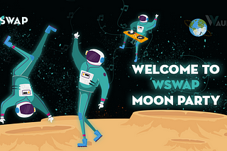 Announcing WSwap’s 1 Million USD Moon Fuel Program!