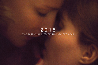 2015 In Review: The Best of Film & Television