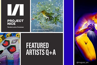 Artists Interview With Project Nice Partners