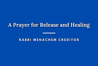 A Prayer for Release and Healing