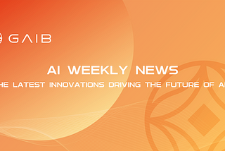 AI Weekly News — Latest Innovation Driving the Future of AiFi