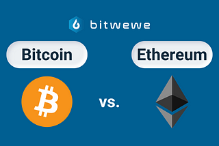 Bitcoin vs. Ethereum