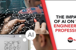 The Impact of AI on the Engineering Profession