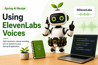 Spring AI Recipe: Using ElevenLabs Voices